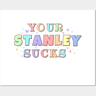 Your Stanley Cup Sucks Funny Posters and Art